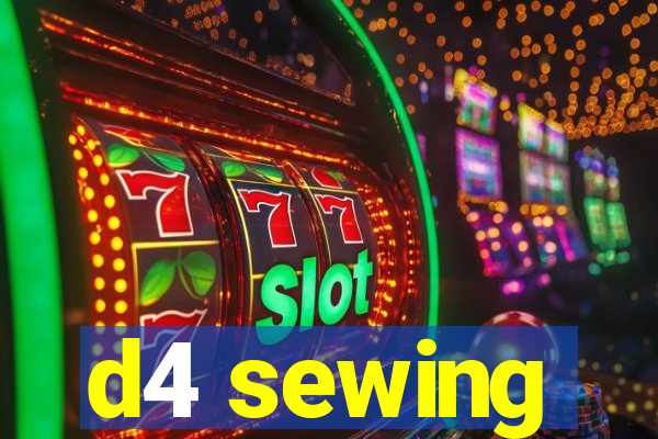 d4 sewing